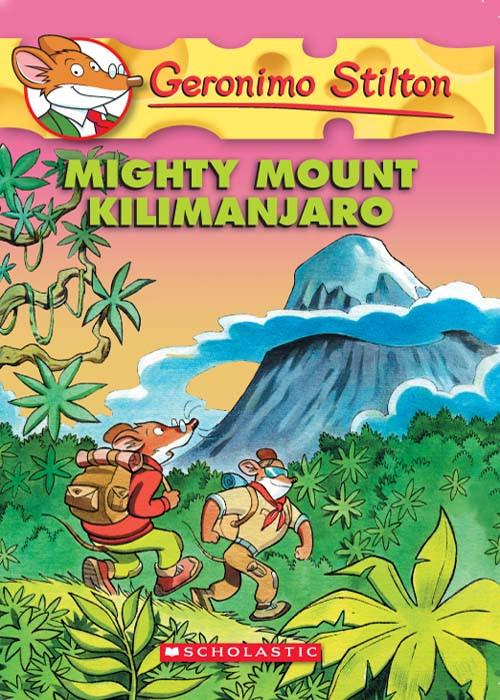 Mighty Mount Kilimanjaro Stilton Geronimo