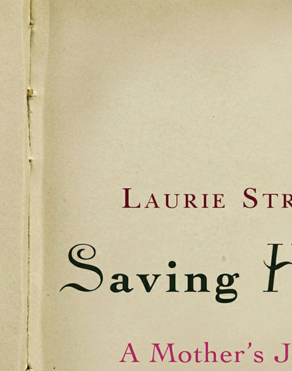 Saving Henry A Mothers Journey Strongin Laurie