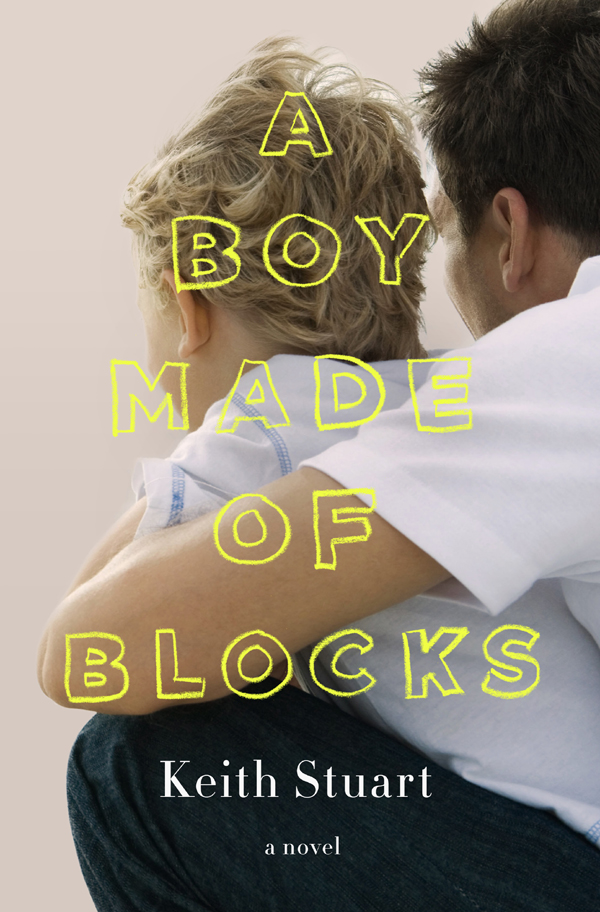 A Boy Made Of Blocks Stuart Keith