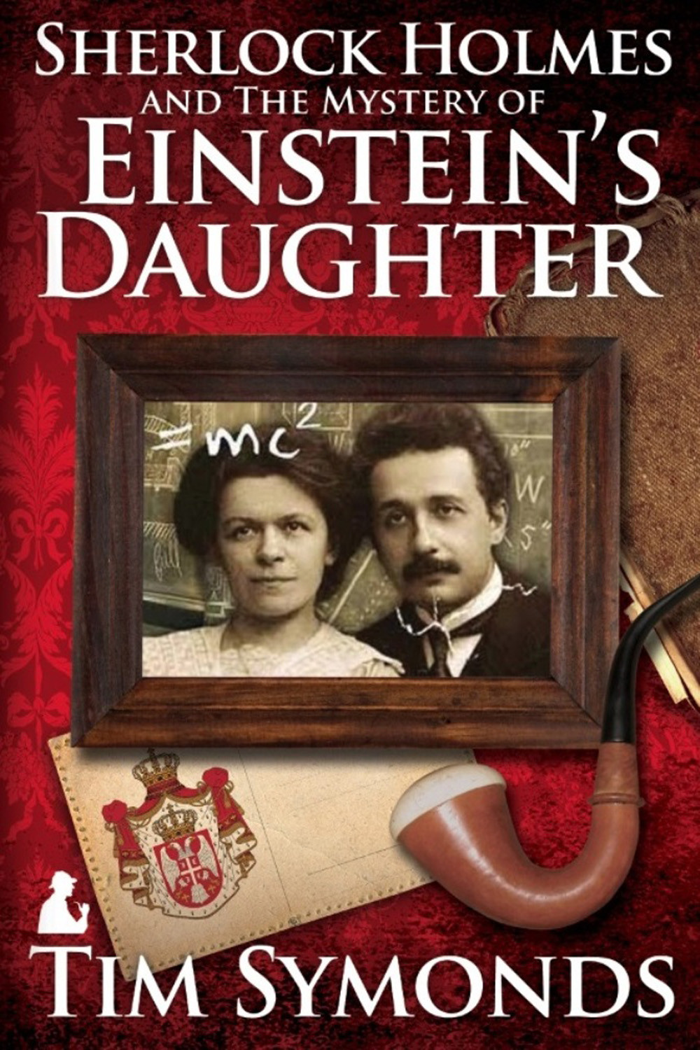 Sherlock Holmes And The Mystery Of Einsteins Daughter Symonds Tim