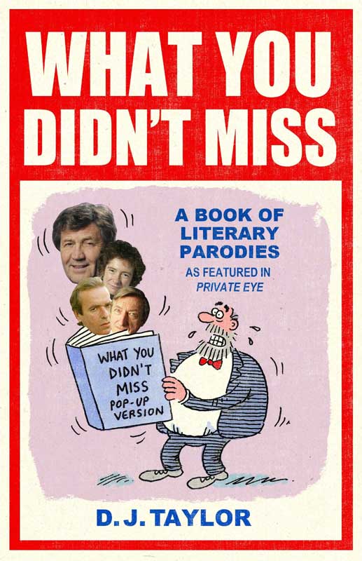 What You Didnt Miss A Book Of Literary Parodies As Featured In Private Eye Taylor