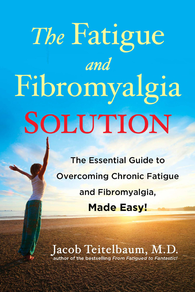 The Fatigue Fibromyalgia Solution The Essential Guide To Overcoming Chronic Fatigue And Fibromyalgia Made Easy Teitelbaum Jacob D M