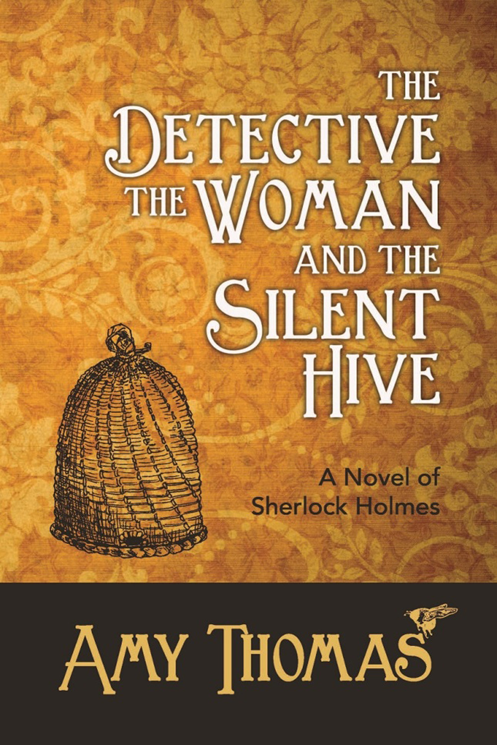 The Detective The Woman And The Silent Hive Thomas Amy