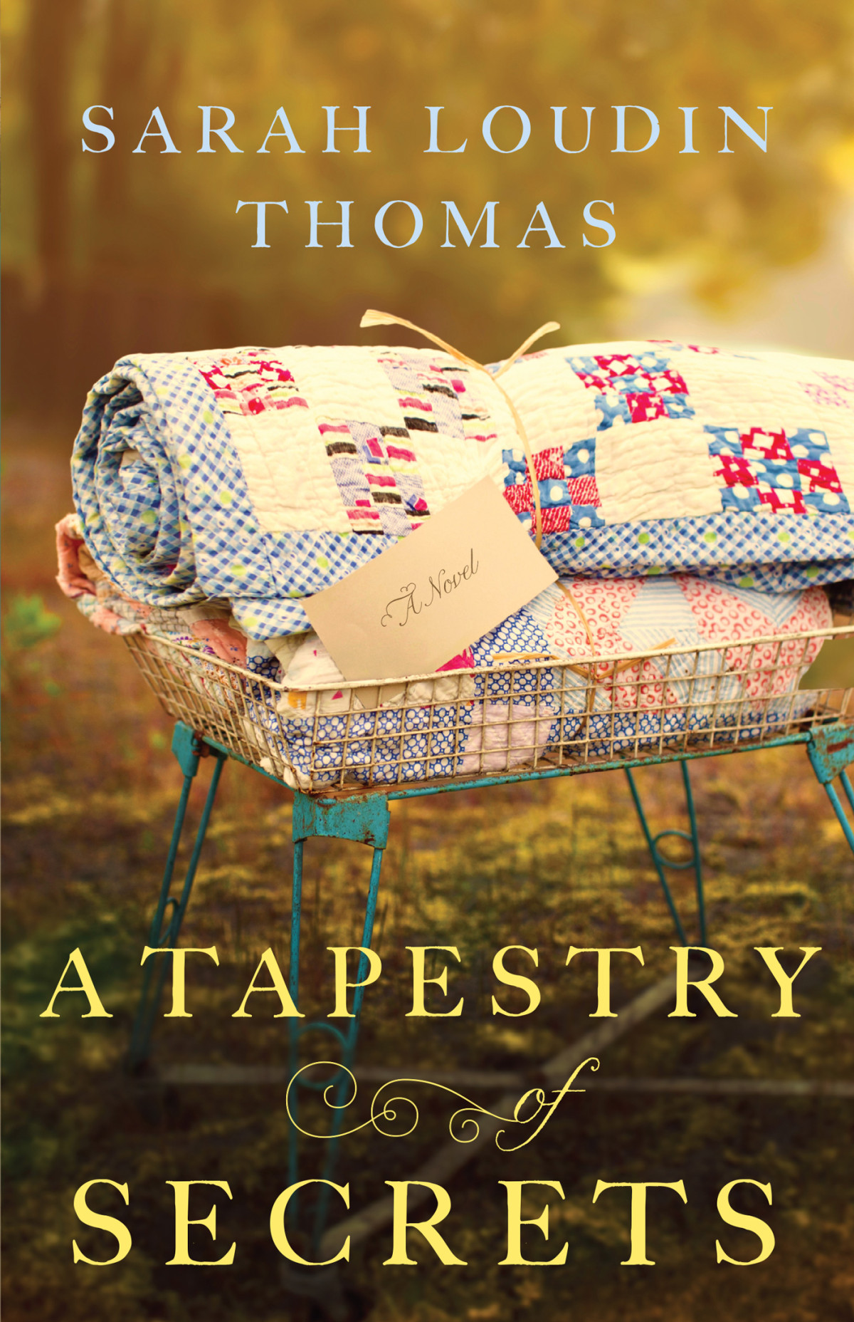 A Tapestry Of Secrets Thomas Sarah Loudin