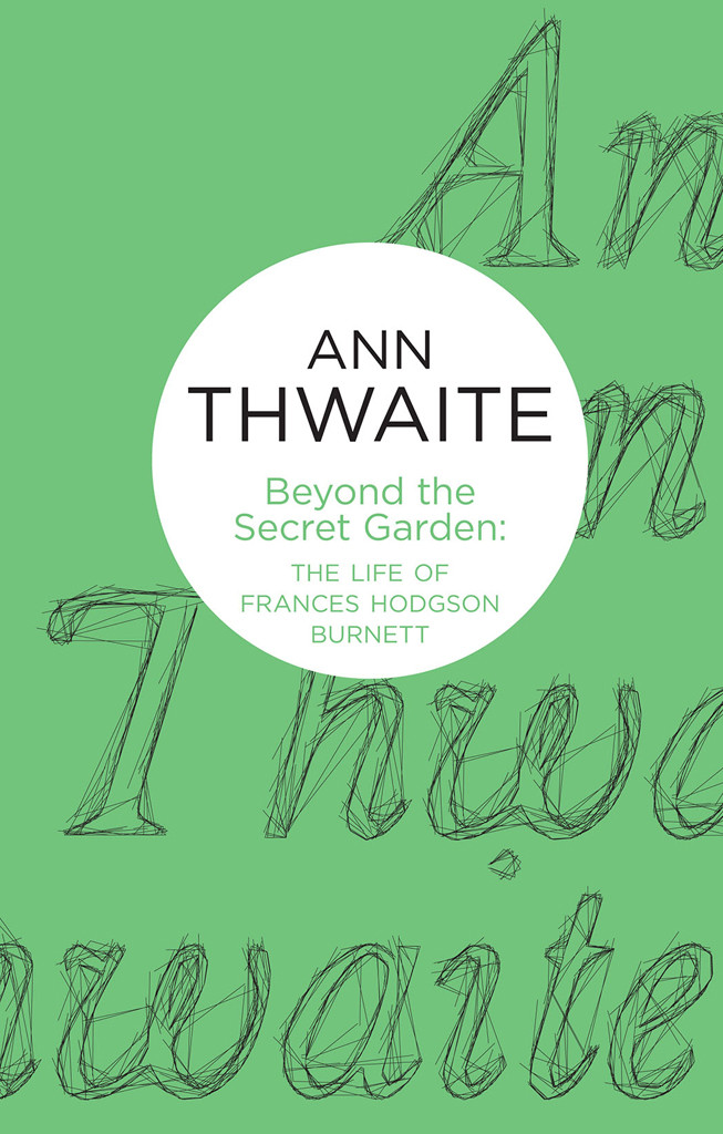 Beyond The Secret Garden Ann Thwaite
