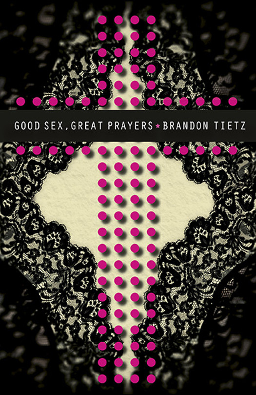 Good Sex Great Prayers Tietz Brandon