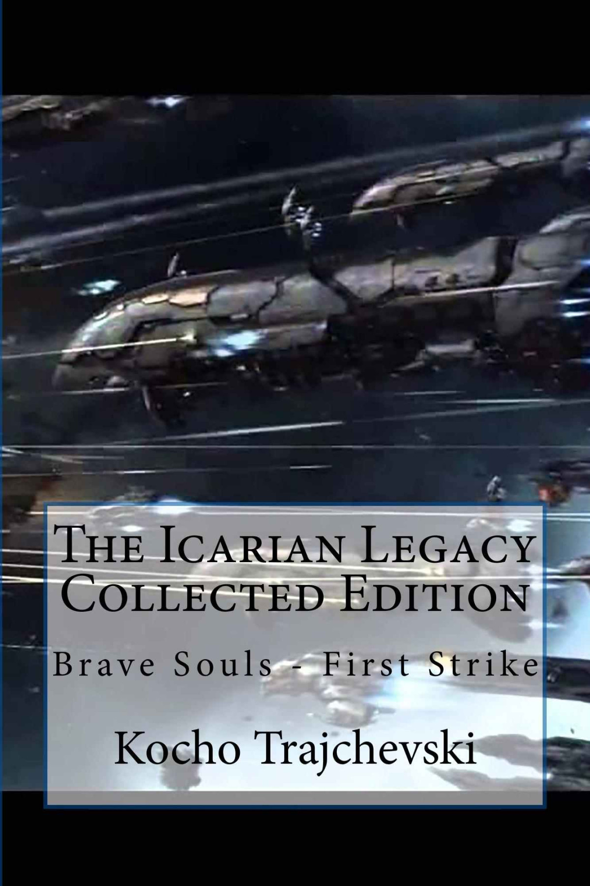 The Icarian Legacy Collected Edition Brave Souls First Strike Trajchevski Kocho