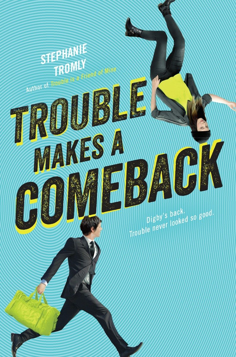 Trouble Makes A Comeback Tromly Stephanie