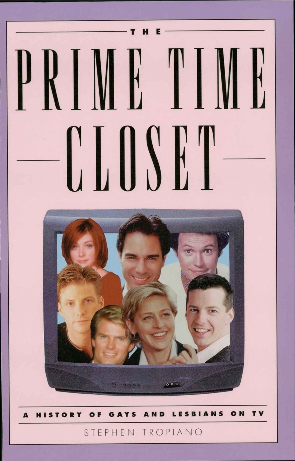 The Prime Time Closet A History Of Gays And Lesbians On Tv Tropiano Stephen