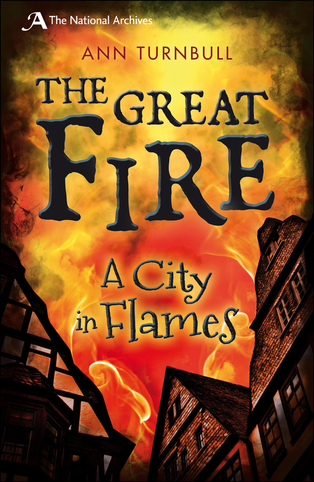 The Great Fire A City In Flames Turnbull Ann