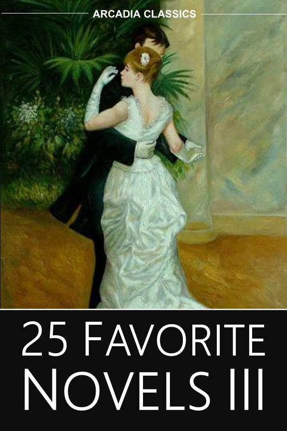 25 Favorite Novels Iii Twain Mark Dickens Charles Wells H G Verne Jules