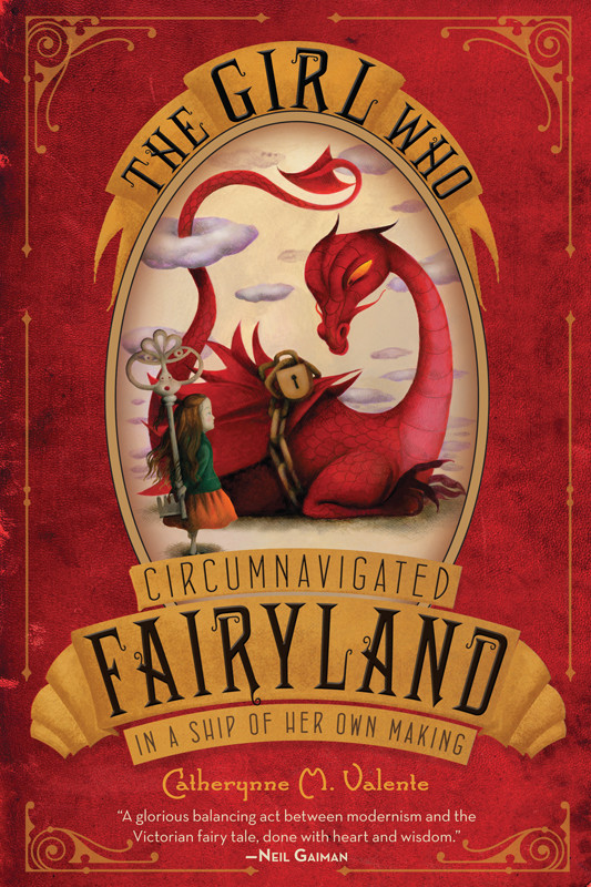 The Girl Who Circumnavigated Fairyland In A Ship Of Her Own Making Valente