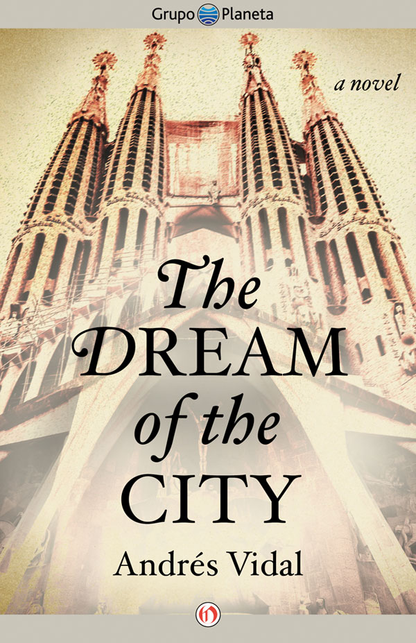 The Dream Of The City Vidal Andrs