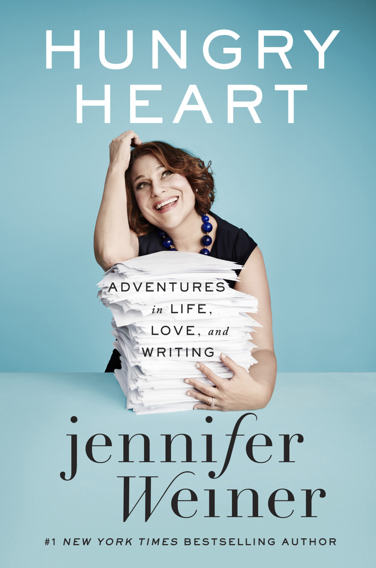 Hungry Heart Adventures In Life Love And Writing Weiner Jennifer
