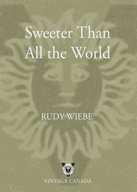 Sweeter Than All The World Wiebe Rudy