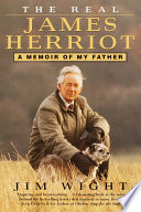The Real James Herriot A Memoir Of My Father James Wight