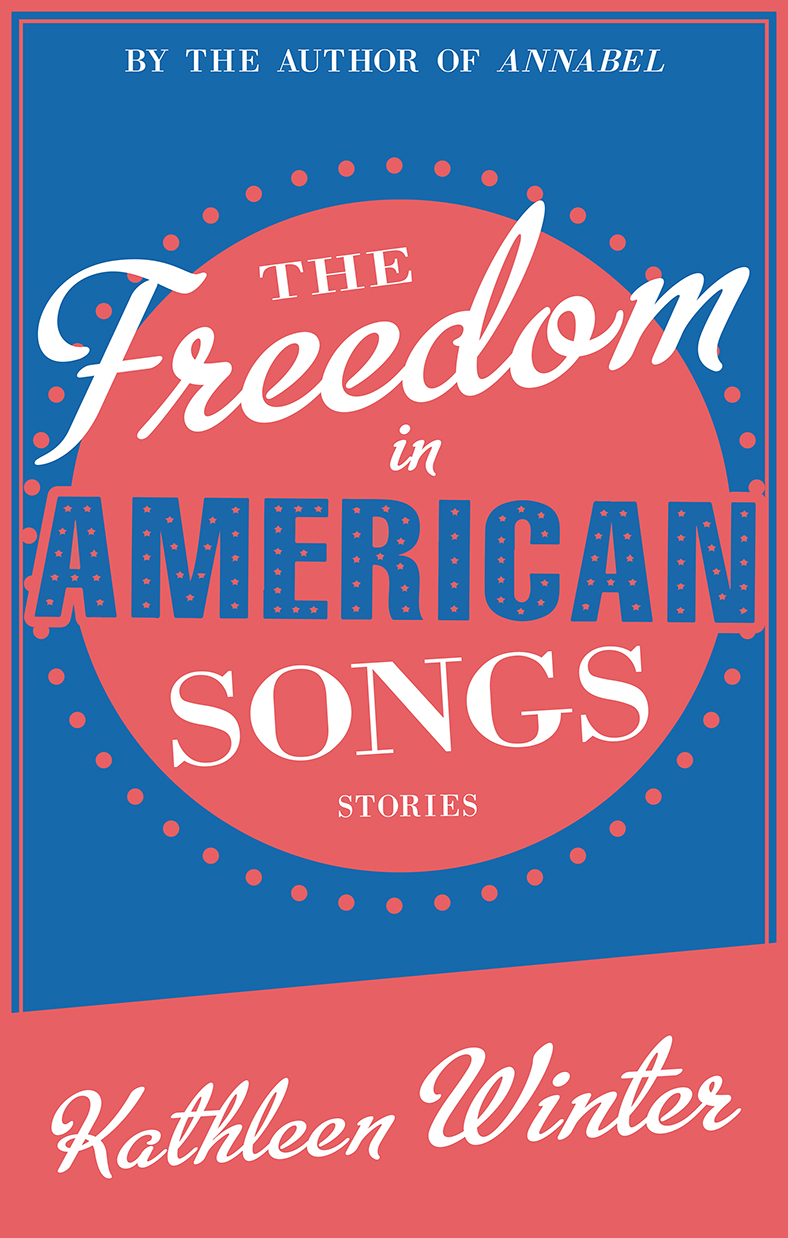 The Freedom In American Songs Stories Winter Kathleen
