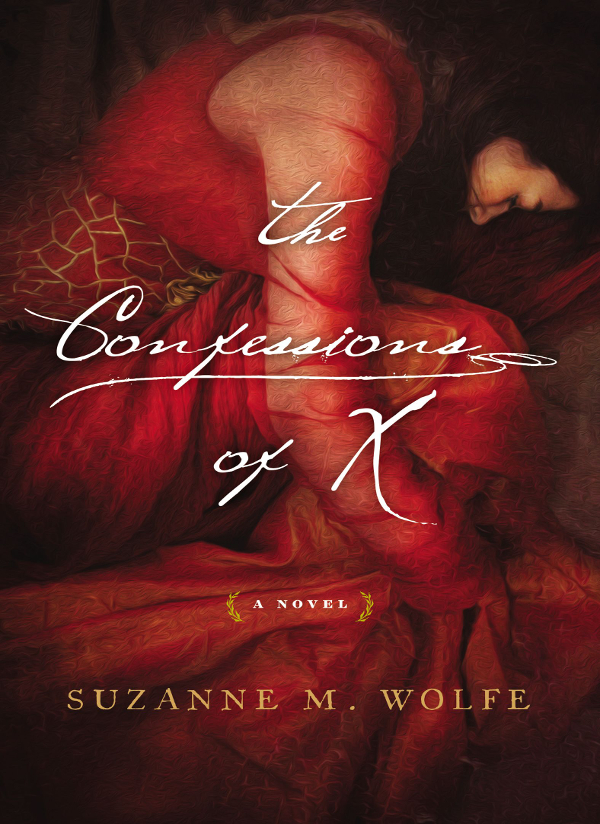 The Confessions Of X Wolfe Suzanne M