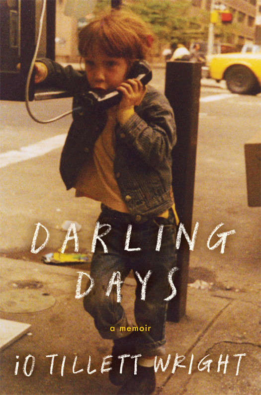 Darling Days A Memoir Wright Io Tillett