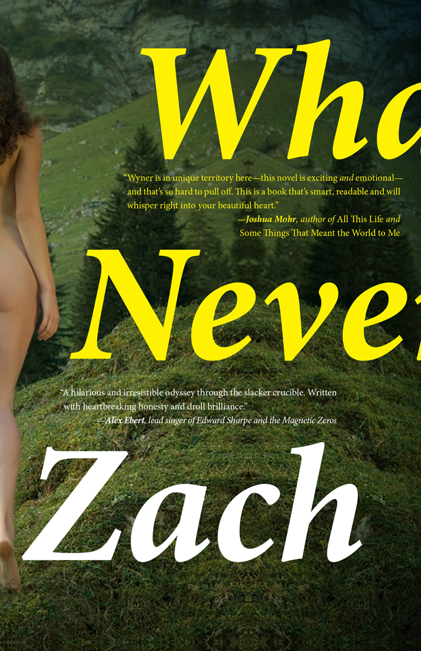 What We Never Had Wyner Zach