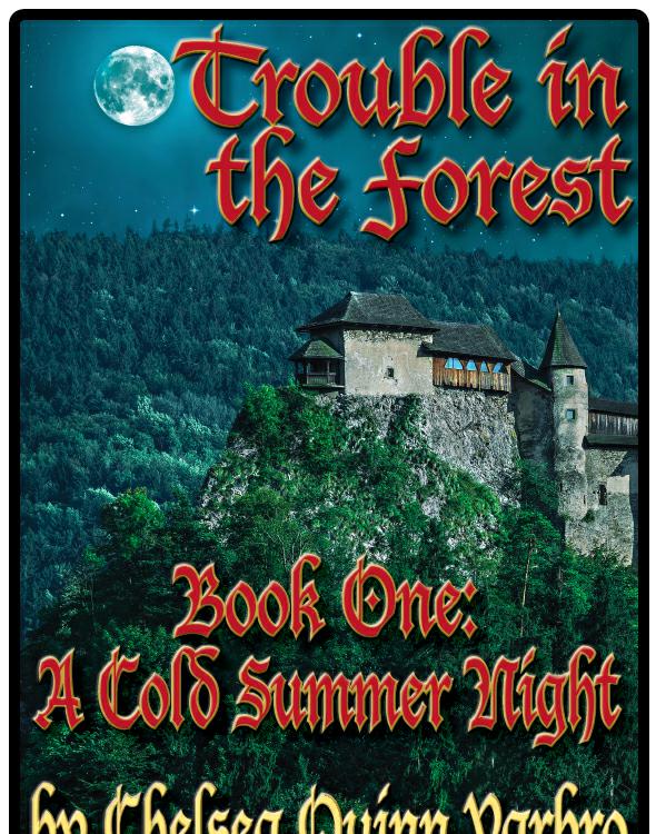 Trouble In The Forest Book One A Cold Summer Night Yarbro Chelsea Quinn Kith Trystam