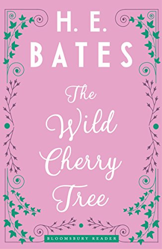 The Wild Cherry Tree H E Bates