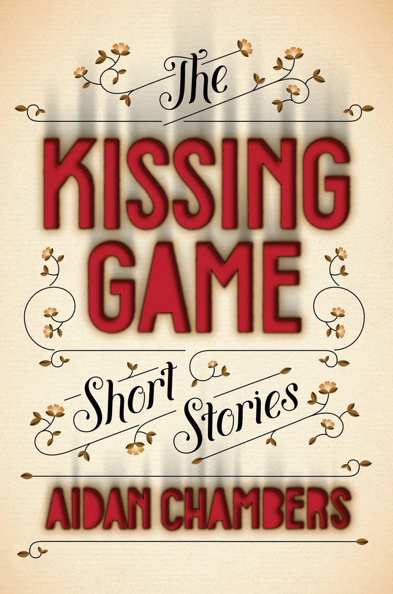 The Kissing Game 1st Edition Aidan Chambers