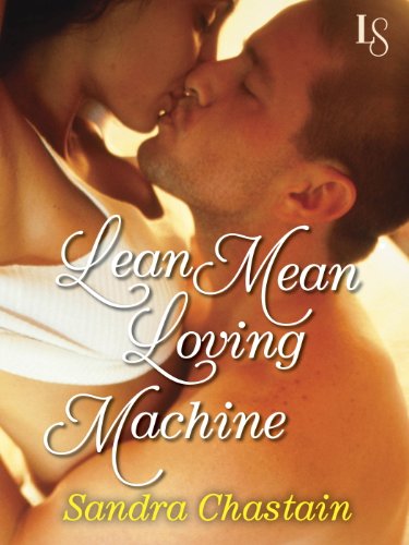 Lean Mean Loving Machine Chastain Sandra