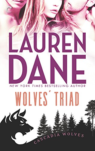 Wolves Triad Cascadia Wolves 3 1st Edition Dane Lauren