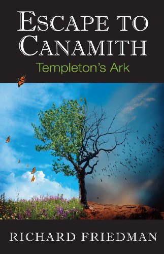 Escape To Canamith Templetons Ark Friedman Richard