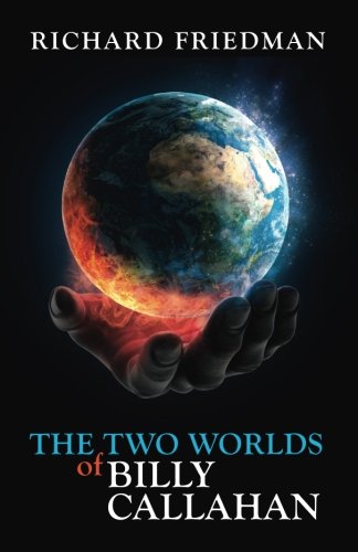 The Two Worlds Of Billy Callahan Friedman Richard
