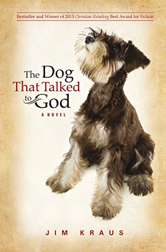 The Dog That Talked To God Kraus Jim