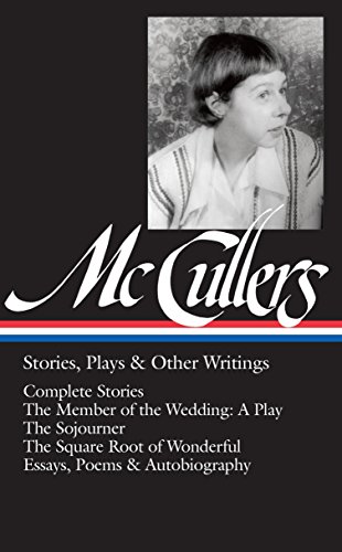 Stories Plays Other Writings Mccullers Carson