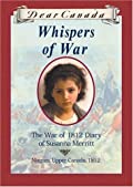 Whispers Of War The War Of 1812 Diary Of Susanna Merritt Niagara Upper Canada 1812 Pearson Kit