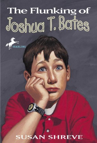 The Flunking Of Joshua T Bates Shreve Susan Richards