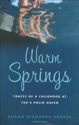 Warm Springs Traces Of A Childhood At Fdrs Polio Haven Shreve