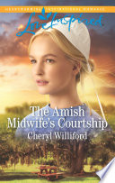 The Amish Midwifes Courtship Cheryl Williford