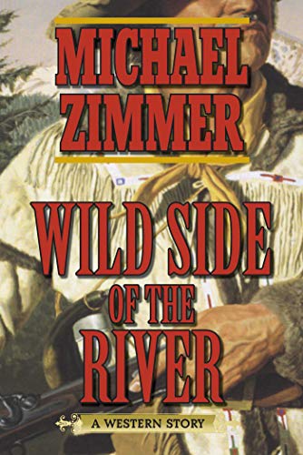 Wild Side Of The River Zimmer Michael