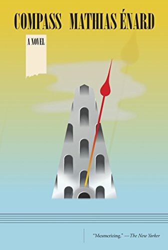 Compass A Novel Mathias énard Charlotte Mandell Translation