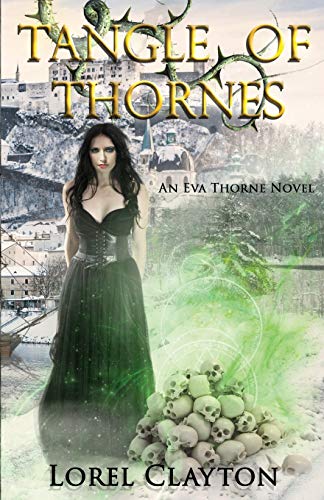 Tangle Of Thornes An Eva Thorne Novel Clayton Lorel
