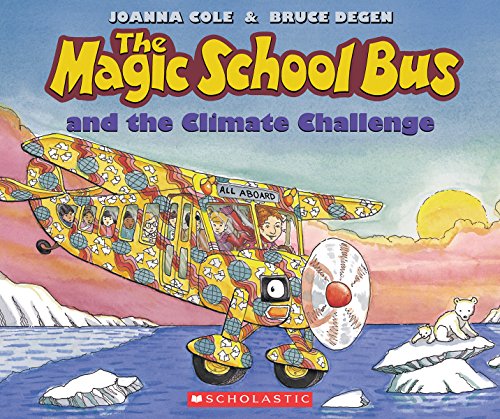 The Magic School Bus And The Climate Challenge Cole Joanna Degen Bruce