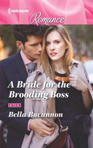 A Bride For The Brooding Boss Bucannon Bella