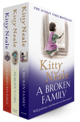 A Broken Family Nobodys Girl A Fathers Revenge Neale Kitty