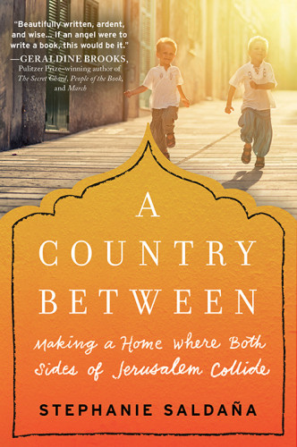 A Country Between Making A Home Where Both Sides Of Jerusalem Collide Saldaa Stephanie
