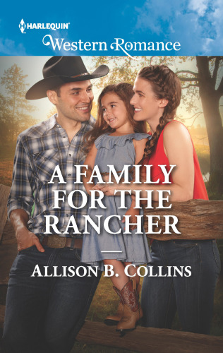 A Family For The Rancher Collins Allison B