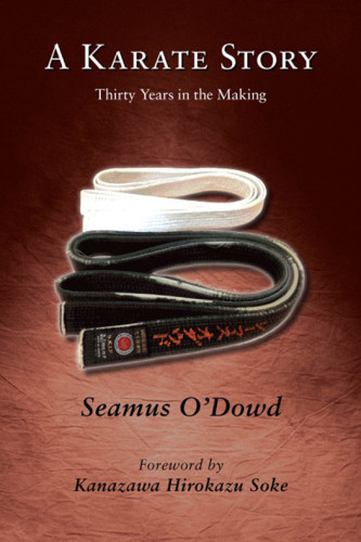 A Karate Story Thirty Years In The Making Odowd Seamus