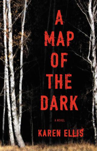 A Map Of The Dark Ellis Karen