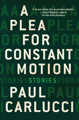 A Plea For Constant Motion Stories Carlucci Paul