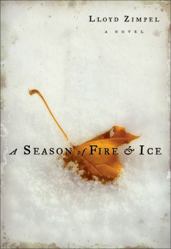 A Season Of Fire And Ice Zimpel Lloyd