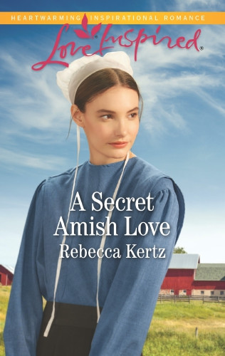 A Secret Amish Love Rebecca Kertz